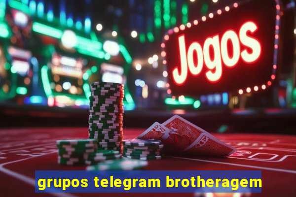 grupos telegram brotheragem